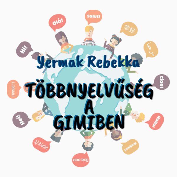 Yermak Rebekka – Többnyelvűség a gimiben